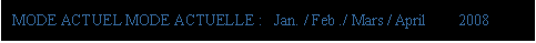 eLXg {bNX: MODE ACTUEL MODE ACTUELLE :  Jan. / Feb ./ Mars / April    2008
