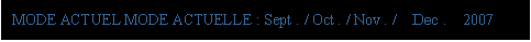 eLXg {bNX: MODE ACTUEL MODE ACTUELLE : Sept . / Oct . / Nov . /  Dec .  2007