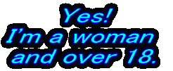 Yes! I'm a woman  and over 18. 