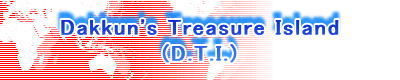 Dakkun's Treasure Island
(D.T.I.)
